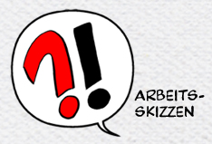 Arbeitsskizzen